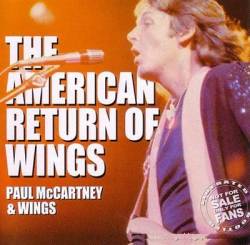 Paul McCartney : The American Return of Wings